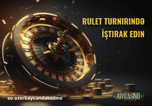 Anı Qaçırmayın: Joycasinonun Rulet Turniri Sizi Gözləyir!